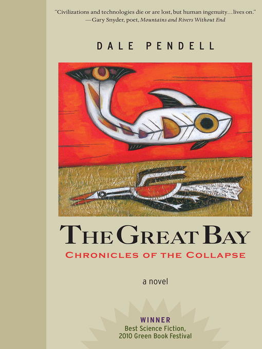 Title details for The Great Bay by Dale Pendell - Available
